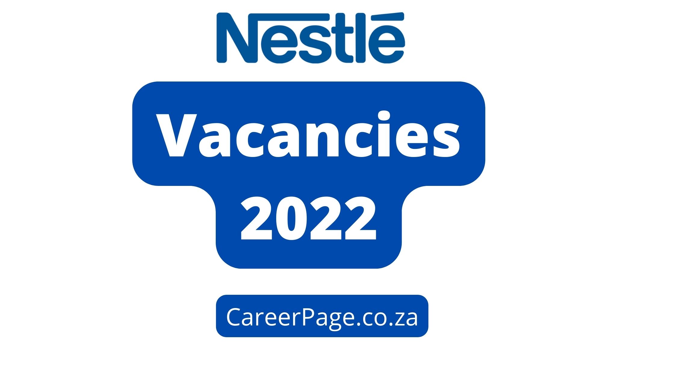 Nestle Vacancies 2022