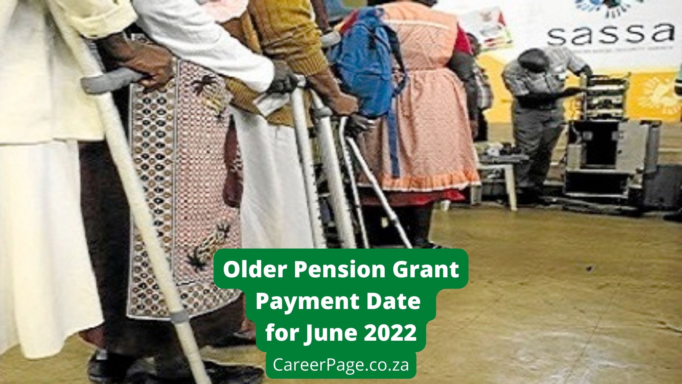 Older Pension Grant Payment Date for June 2022