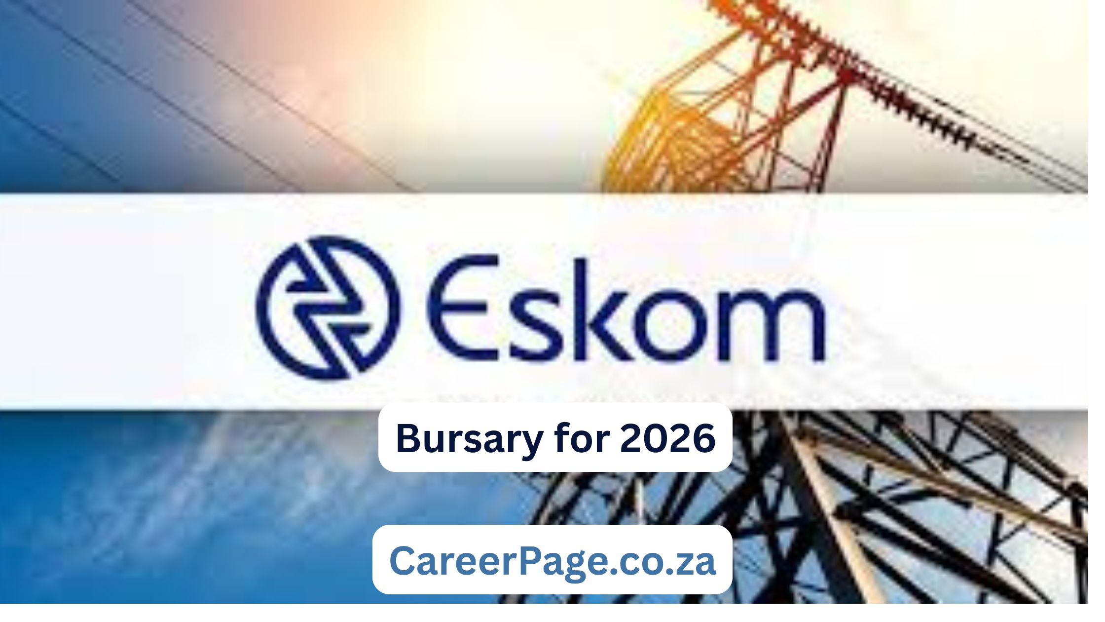 Eskom Bursary for 2026 | Application Process | Who Can Apply | Closing Date for Applications | All Info Here Eskom Bursary for 2026 Bursary Closing Date